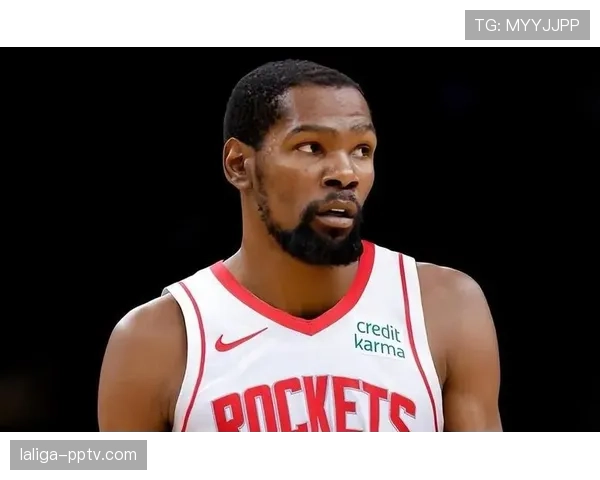 火箭杜兰特14投10助攻全面数据，前三节组织串联激活全队